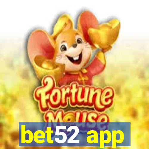 bet52 app